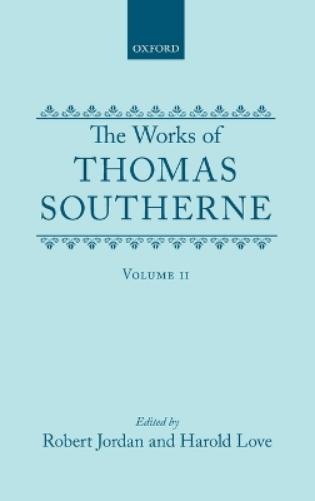 The Works of Thomas Southerne: Volume II