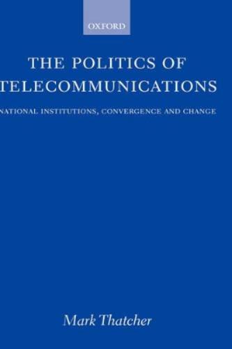 The Politics of Telecommunications