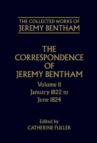 The Collected Works of Jeremy Bentham: Correspondence, Volume 11