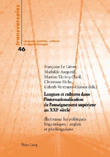 Langues Et Cultures Dans l'Internationalisation de l'Enseignement Supérieur Au Xxie Siècle