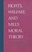 Rights, Welfare, and Mill's Moral Theory