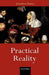 Practical Reality