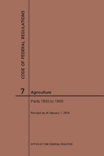 Code of Federal Regulations Title 7, Agriculture, Parts 1940-1949, 2019