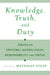 Knowledge, Truth, and Duty