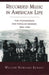 Recorded Music in American Life