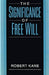 The Significance of Free Will
