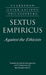 Sextus Empiricus: Against the Ethicists