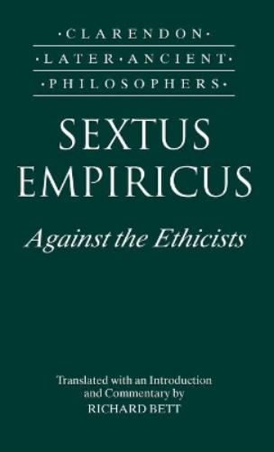 Sextus Empiricus: Against the Ethicists