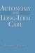 Autonomy and Long-Term Care