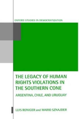 The Legacy of Human Rights Violations in the Southern Cone