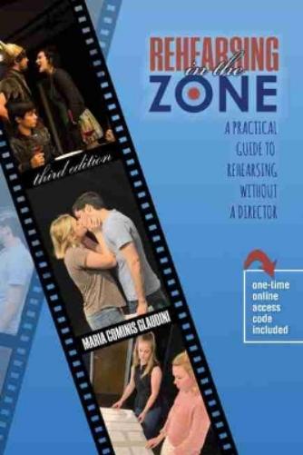 Rehearsing in the Zone: A Practical Guide to Rehearsing without a Director