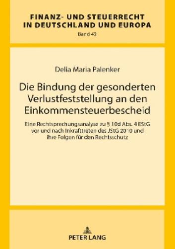 Die Bindung Der Gesonderten Verlustfeststellung an Den Einkommensteuerbescheid