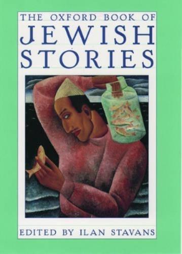 The Oxford Book of Jewish Stories