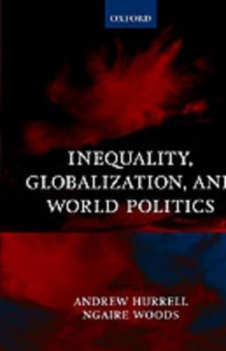 Inequality, Globalization, and World Politics
