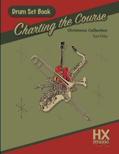 Charting the Course Christmas Collection, Drum Set Book