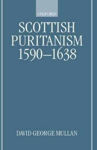 Scottish Puritanism, 1590-1638