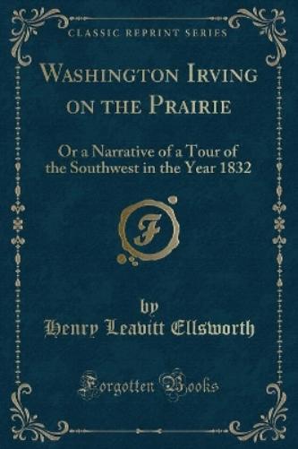 Washington Irving on the Prairie
