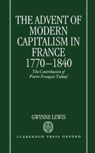The Advent of Modern Capitalism in France 1770-1840