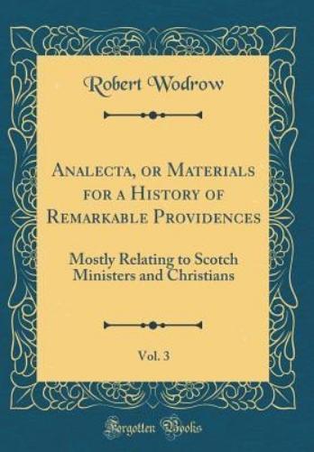 Analecta, or Materials for a History of Remarkable Providences, Vol. 3