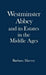 Westminster Abbey and its Estates in the Middle Ages
