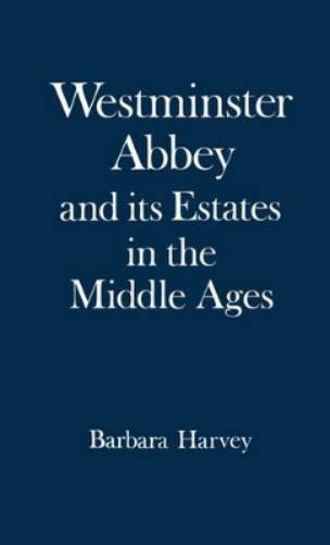 Westminster Abbey and its Estates in the Middle Ages