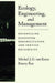 Ecology, Engineering, and Management