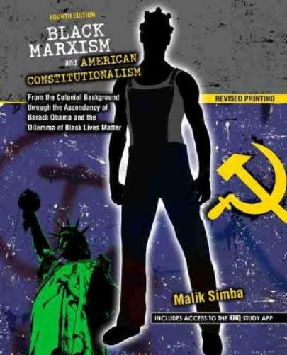 Black Marxism and American Constitutionalism: From the Colonial Background through the Ascendancy of Barack Obama and the Dilemma of Black Lives Matter