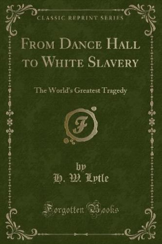 From Dance Hall to White Slavery