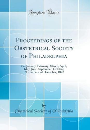 Proceedings of the Obstetrical Society of Philadelphia