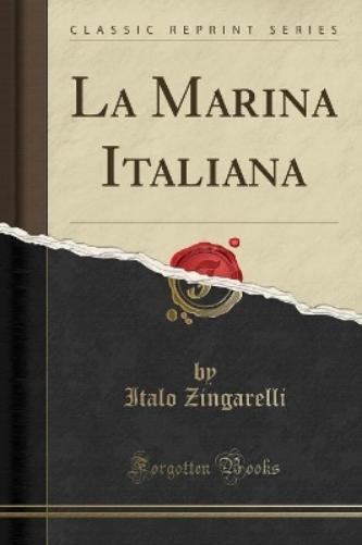 La Marina Italiana (Classic Reprint)