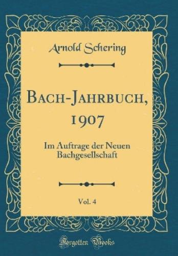 Bach-Jahrbuch, 1907, Vol. 4