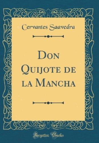 Don Quijote de la Mancha (Classic Reprint)
