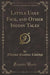Little Ugly Face, and Other Indian Tales (Classic Reprint)