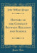 History of the Conflict Between Religion and Science (Classic Reprint)
