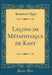Leçons de Métaphysique de Kant (Classic Reprint)