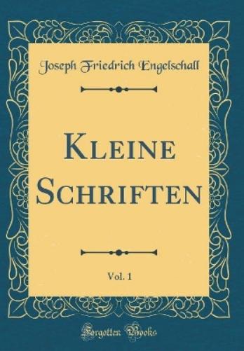 Kleine Schriften, Vol. 1 (Classic Reprint)
