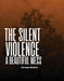 The Silent Violence: A Beautiful Mess