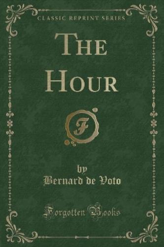 The Hour (Classic Reprint)