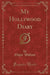 My Hollywood Diary (Classic Reprint)