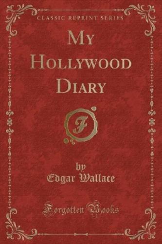My Hollywood Diary (Classic Reprint)