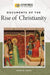 Documents of the Rise of Christianity