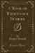 A Book of Ridiculous Stories (Classic Reprint)