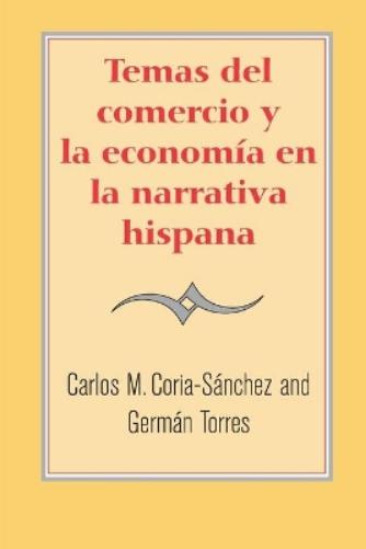 Temas del comercio y la economía en la narrativa hispana