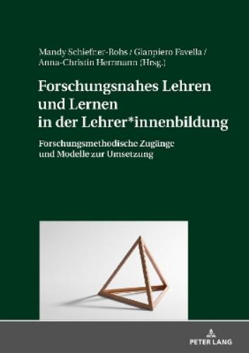 Forschungsnahes Lehren Und Lernen in Der Lehrer*innenbildung