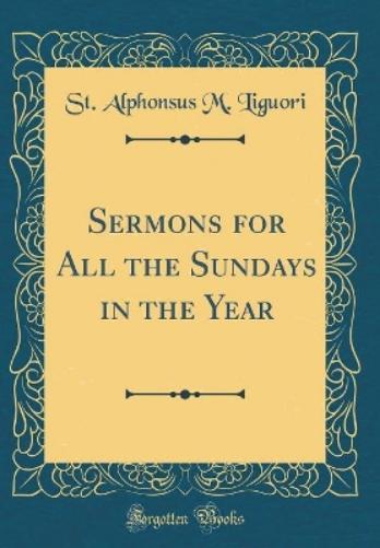 Sermons for All the Sundays in the Year (Classic Reprint)