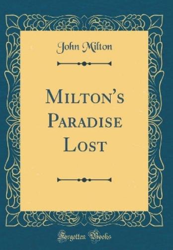 Milton's Paradise Lost (Classic Reprint)