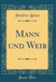 Mann Und Weib (Classic Reprint)