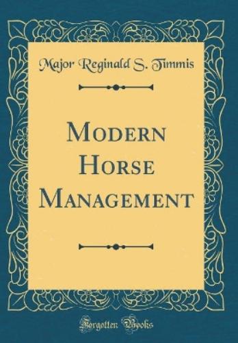 Modern Horse Management (Classic Reprint)