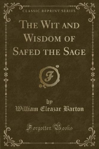 The Wit and Wisdom of Safed the Sage (Classic Reprint)