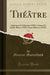 Théâtre, Vol. 3